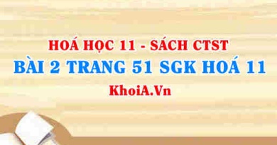 Bài 2 trang 51 SGK Hóa 11 Chân trời sáng tạo